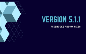 Release 5.1.1 - Webhooks